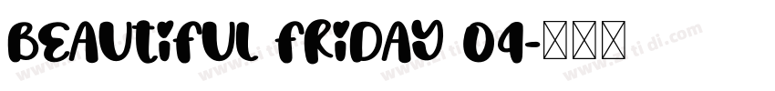 Beautiful Friday 04字体转换